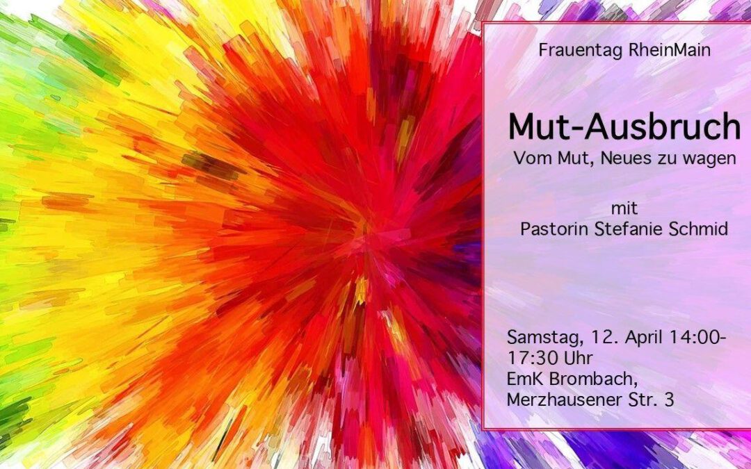 Mut Ausbruch